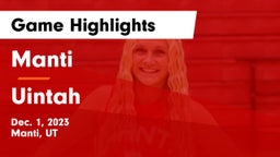 Manti  vs Uintah  Game Highlights - Dec. 1, 2023
