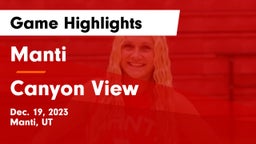 Manti  vs Canyon View  Game Highlights - Dec. 19, 2023