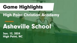 High Point Christian Academy  vs Asheville School Game Highlights - Jan. 12, 2024