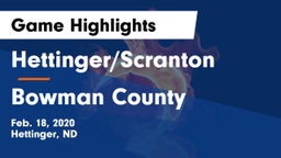 Hettinger/Scranton  vs Bowman County  Game Highlights - Feb. 18, 2020