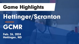 Hettinger/Scranton  vs GCMR Game Highlights - Feb. 26, 2024