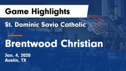 St. Dominic Savio Catholic  vs Brentwood Christian Game Highlights - Jan. 4, 2020