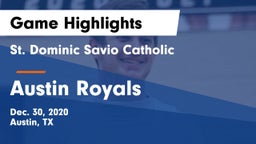 St. Dominic Savio Catholic  vs Austin Royals Game Highlights - Dec. 30, 2020