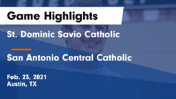 St. Dominic Savio Catholic  vs San Antonio Central Catholic  Game Highlights - Feb. 23, 2021