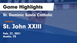 St. Dominic Savio Catholic  vs St. John XXIII  Game Highlights - Feb. 27, 2021