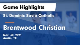 St. Dominic Savio Catholic  vs Brentwood Christian  Game Highlights - Nov. 30, 2021