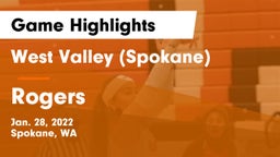 West Valley  (Spokane) vs Rogers  Game Highlights - Jan. 28, 2022
