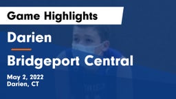 Darien  vs Bridgeport Central Game Highlights - May 2, 2022