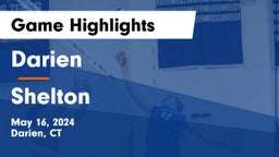 Darien  vs Shelton  Game Highlights - May 16, 2024