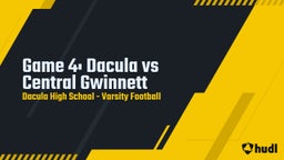 Dacula football highlights Game 4: Dacula vs Central Gwinnett