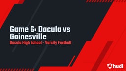 Dacula football highlights Game 6: Dacula vs Gainesville