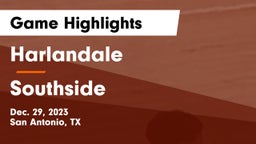 Harlandale  vs Southside  Game Highlights - Dec. 29, 2023