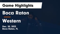 Boca Raton  vs Western  Game Highlights - Dec. 30, 2023