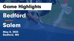 Bedford  vs Salem  Game Highlights - May 8, 2023