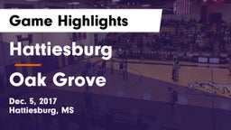 Hattiesburg  vs Oak Grove  Game Highlights - Dec. 5, 2017