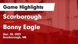 Scarborough  vs Bonny Eagle  Game Highlights - Dec. 30, 2023