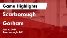 Scarborough  vs Gorham  Game Highlights - Jan. 6, 2024