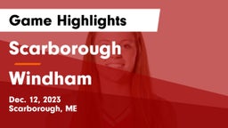 Scarborough  vs Windham  Game Highlights - Dec. 12, 2023