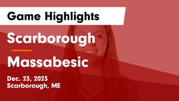 Scarborough  vs Massabesic  Game Highlights - Dec. 23, 2023