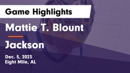 Mattie T. Blount  vs Jackson  Game Highlights - Dec. 5, 2023