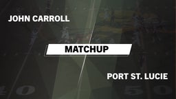 Matchup: John Carroll High vs. Port St. Lucie  2016