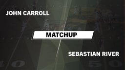 Matchup: John Carroll High vs. Sebastian River  2016