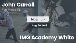 Matchup: John Carroll High vs. IMG Academy White 2019