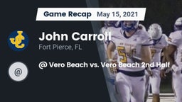 Recap: John Carroll  vs. @ Vero Beach vs. Vero Beach 2nd Half 2021
