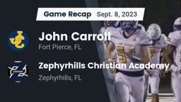Recap: John Carroll  vs. Zephyrhills Christian Academy  2023