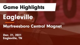 Eagleville  vs Murfreesboro Central Magnet Game Highlights - Dec. 21, 2021