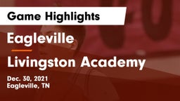 Eagleville  vs Livingston Academy Game Highlights - Dec. 30, 2021