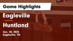 Eagleville  vs Huntland  Game Highlights - Jan. 20, 2023