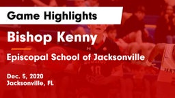 Bishop Kenny  vs Episcopal School of Jacksonville Game Highlights - Dec. 5, 2020