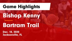 Bishop Kenny  vs Bartram Trail  Game Highlights - Dec. 18, 2020