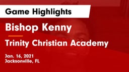 Bishop Kenny  vs Trinity Christian Academy Game Highlights - Jan. 16, 2021
