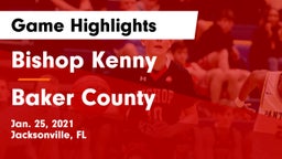 Bishop Kenny  vs Baker County  Game Highlights - Jan. 25, 2021