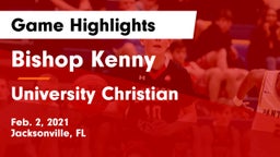 Bishop Kenny  vs University Christian  Game Highlights - Feb. 2, 2021