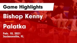 Bishop Kenny  vs Palatka  Game Highlights - Feb. 10, 2021