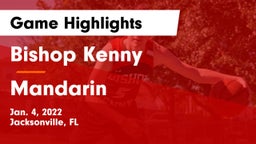 Bishop Kenny  vs Mandarin Game Highlights - Jan. 4, 2022