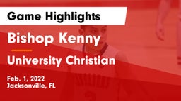 Bishop Kenny  vs University Christian  Game Highlights - Feb. 1, 2022