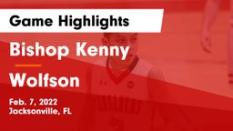 Bishop Kenny  vs Wolfson  Game Highlights - Feb. 7, 2022