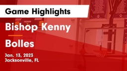 Bishop Kenny  vs Bolles Game Highlights - Jan. 13, 2023