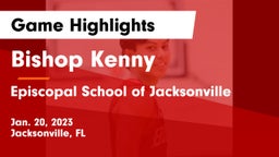 Bishop Kenny  vs Episcopal School of Jacksonville Game Highlights - Jan. 20, 2023