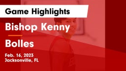 Bishop Kenny  vs Bolles Game Highlights - Feb. 16, 2023