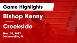 Bishop Kenny  vs Creekside  Game Highlights - Nov. 30, 2023