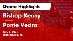 Bishop Kenny  vs Ponte Vedra  Game Highlights - Jan. 5, 2024