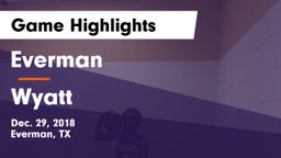 Everman  vs Wyatt  Game Highlights - Dec. 29, 2018