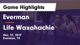 Everman  vs Life Waxahachie  Game Highlights - Dec. 27, 2019