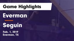 Everman  vs Seguin  Game Highlights - Feb. 1, 2019