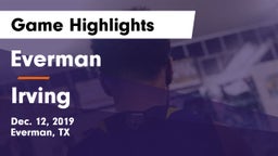 Everman  vs Irving  Game Highlights - Dec. 12, 2019